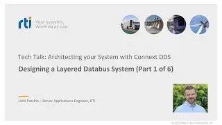 Tech Talk Summary: Part 1 of 6: Designing a Layered Databus System