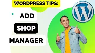 How To Add A New Shop Manager On Wordpress Site With WooCommerce