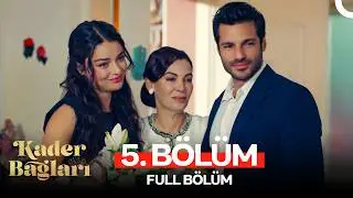 Kader Bağları 5. Bölüm (FİNAL)