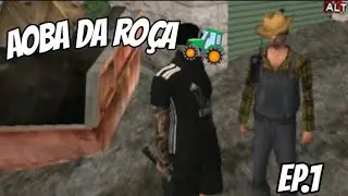 EP.1 AOBA DA ROÇA 🚜 RATOX VLOGS 🔥 SAMP ONLINE 💜 HORIZONTE RP 🌃 HZ2 #2k