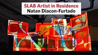 SLAB Artist-in-Residence: Natan Diacon-Furtado