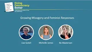 Doing Democracy Better: Growing Misogyny and Feminist Responses