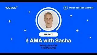 AMA with Sasha