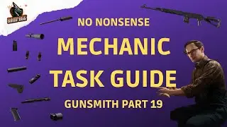 Gunsmith Part 19 - 0.13 A Quick No-Nonsense Guide - Escape From Tarkov