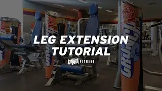 Leg Extension Tutorial