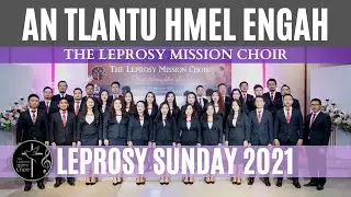 The Leprosy Mission Choir - An Tlantu Hmel Engah [Leprosy Sunday Version]