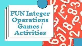 Integer Operation Games & Activities For Teachers, Parents & Students!