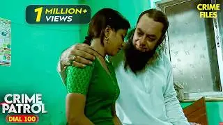 बूढ़े मौलाना और जवान लड़की – क्या है इनकी कहानी? | Crime Patrol | Crime Story | #क्राइमपेट्रोल