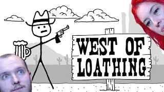 West of Loathing! (part 1)