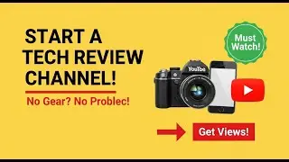 How to start a tech review channel?