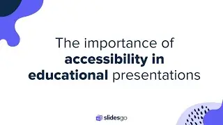 The Importance of Building Accessibility into Educational Presentations