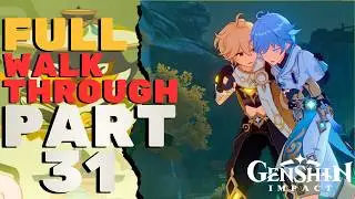 Genshin Impact Part 31 | 100% FULL Walkthrough | 4K