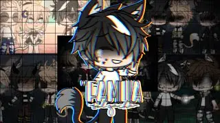 ~Familia~(Glmv) //Sol-Gacha//-ft. *. Leyla Chan. *-