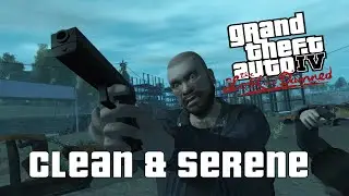GTA IV - CLEAN & SERENE EP: 1