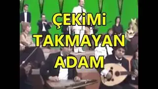 Çekimi Takmayan Adam