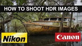 How to shoot HDR images using Nikon and Canon DSLR cameras