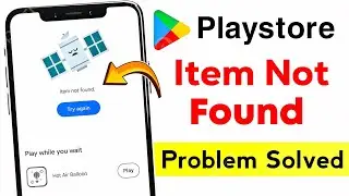 Play store item not found problem | Play store item not found problem | Item not found playstore