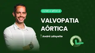 Valvopatia aórtica | Cortes de aula: clínica médica