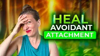Heal AVOIDANT Attachment: EFT Tapping Session - Feel SAFE Connecting