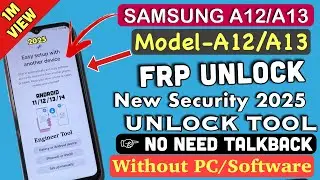 2025 Samsung A13 Frp Bypass 2025 | Android 13/14 | Samsung A13 Frp Bypass Without PC