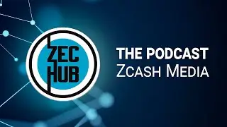 Zcash narratives with David from Zcash Media