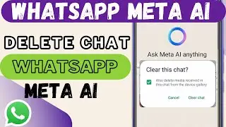 how to clear whatsapp meta ai chat, how to delete whatsapp meta ai chat, whatsapp Meta Ai 2024