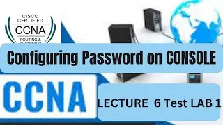 #CCNA #Routing and #Switching #Online #Training #Lecture 6 TEST LAB 1 #Console #Password