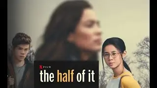 Conquista a Medias de Alice Wu (Netflix) l Crítica/Review