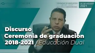 Discurso a egresados de la generación 2018-2021 en Educación Dual