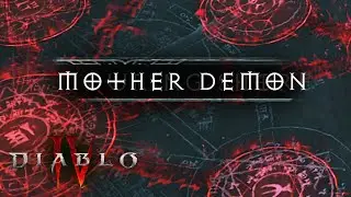 Diablo IV - Act I -  Mother Demon OST Music