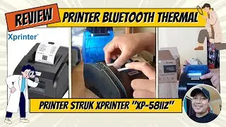 REVIEW PRINTER BLUETOOTH THERMAL XPRINTER XP-58IIZ, Printer Struk gampang digunakan dan ga ribet