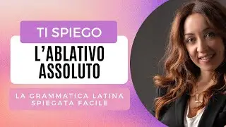 ABLATIVO ASSOLUTO: come tradurlo, usi e regole
