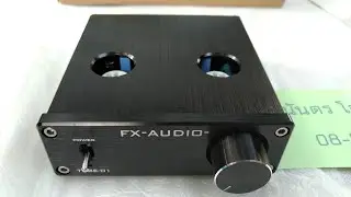 FX-AUDIO tube 01 ถูกและดี ของสะสมของกระผม ซื้อมานานพึ่งเอามาเทส
