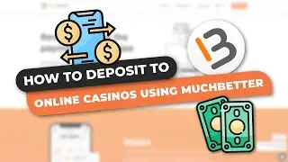 How to Deposit to Online Casinos Using the MuchBetter App