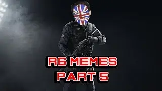 RAINBOW SIX SIEGE MEMES PART 5 (THATCHER EDITION)