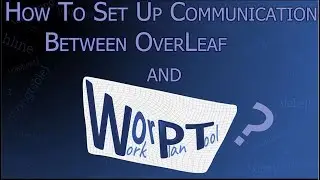 Part 4: WorPT - How to establish communication linkage with Overleaf