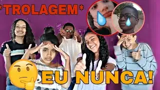 TROLLEI OS MEUS MELHORES AMIGOS 🤣/EU NUNCA😱!