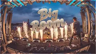 Best Big Room┃Newest Songs & Sicks Drops┃Charts & House Music ♫♫♫