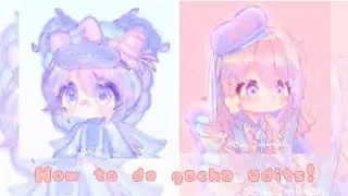 How I do gacha edits!(soft gacha editing tutorial)