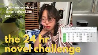 😵‍💫 i tried to write for 24 hours // the 24 hour novel challenge