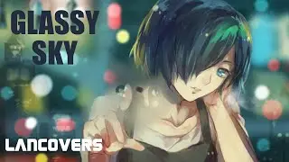 東京グール🎧 Glassy Sky cover (acoustic) AMV🎤 🎹  東京喰種