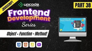 Part 38 - Functions Inside Objects? Meet JS Methods!