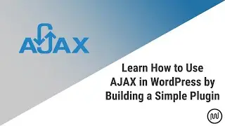 Learn How to Use AJAX in WordPress by Building a Simple Plugin