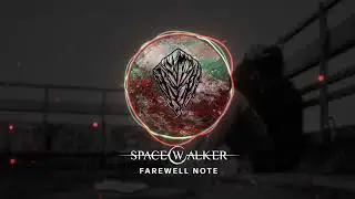 Spacewalker - Farewell Note