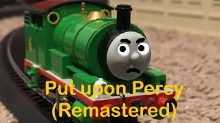Bachman Thomas and friends (put upon Percy) remake remastered