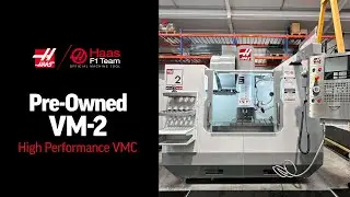 🇬🇧 Haas Pre-Owned VM-2 High-Performance VMC