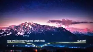 Major Lazer - Cold Water (feat. Justin Bieber & MØ) (Dj Roody Cover Feat. JO MK & Victor Lance)