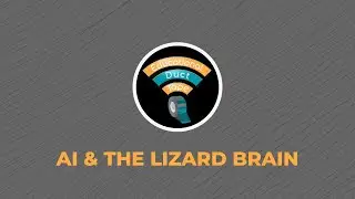 AI & The Lizard Brain #EduDuctTape Soapbox