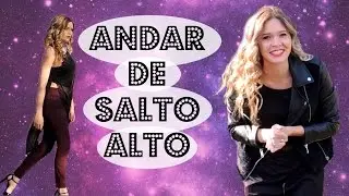 COMO ANDAR DE SALTO ALTO - DICAS FACEILS COM LIDIA BARBOSA