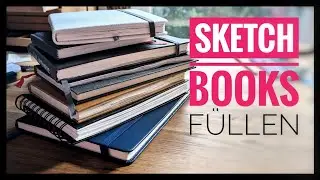 SO hast du Spaß im SKIZZENBUCH! - Skizzenbücher füllen mit diesen 8 TIPPS